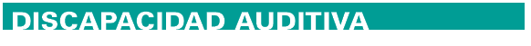 DISCAPACIDAD AUDITIVA