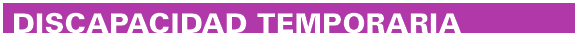 DISCAPACIDAD TEMPORARIA