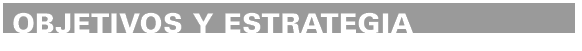 OBJETIVOS Y ESTRATEGIA