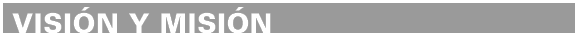 VISIÓN Y MISIÓN
